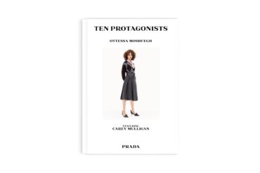 PRADA PRESENTS TEN PROTAGONISTS WRITTEN BY OTTESSA MOSHFEGH